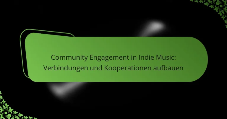 Community Engagement in Indie Music: Verbindungen und Kooperationen aufbauen