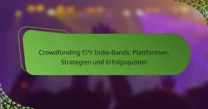 Crowdfunding für Indie-Bands: Plattformen, Strategien und Erfolgsquoten