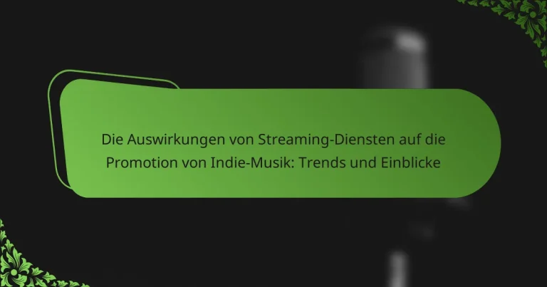 Die Auswirkungen von Streaming-Diensten auf die Promotion von Indie-Musik: Trends und Einblicke